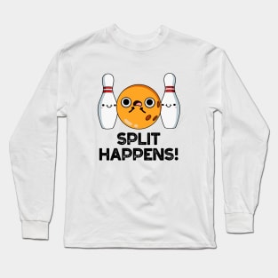 Split Happens Funny Bowling Pun Long Sleeve T-Shirt